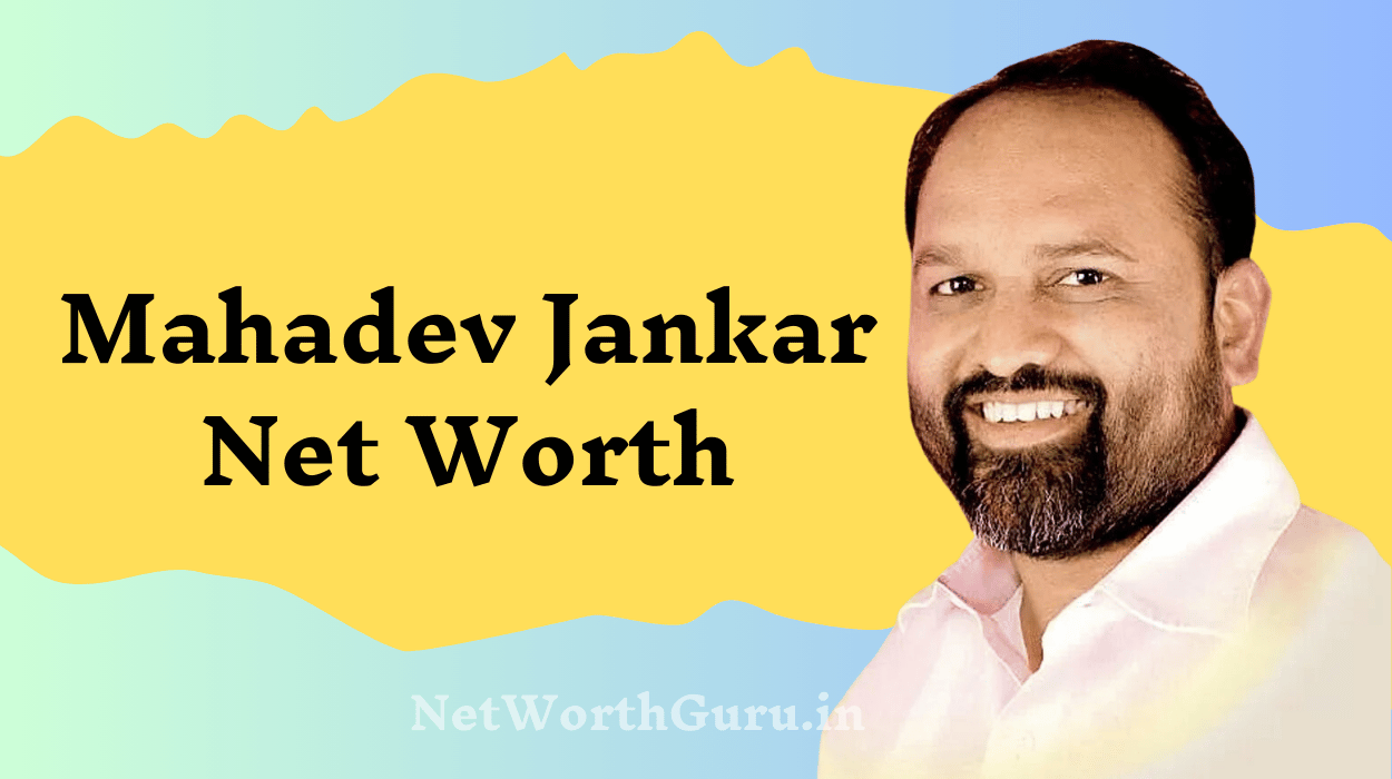 Mahadev Jankar Net Worth : Political Journey, Business Ventures, and Philanthropy