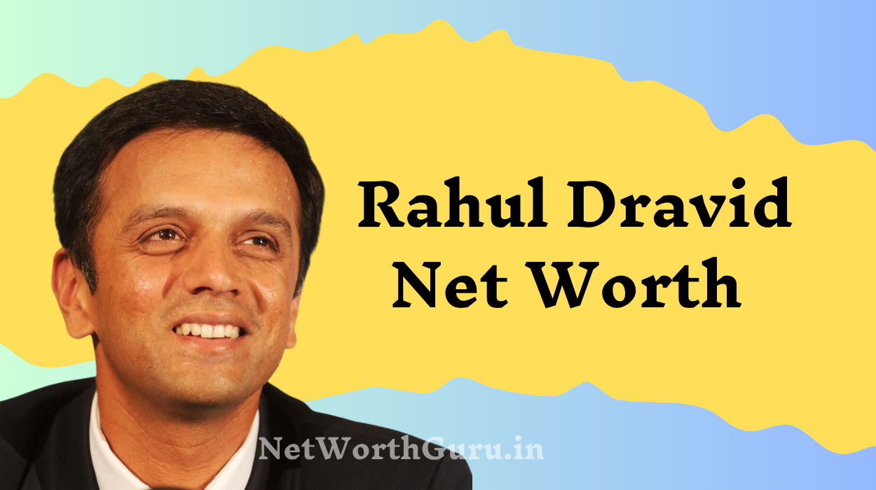 Rahul Dravid Net Worth