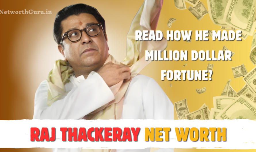 Raj Thackeray Net Worth 2026 : Maharashtra Navnirman Sena Leader’s Property, Income Sources & Biography