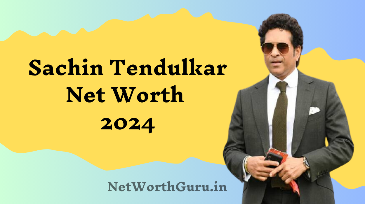 Sachin Tendulkar Net Worth