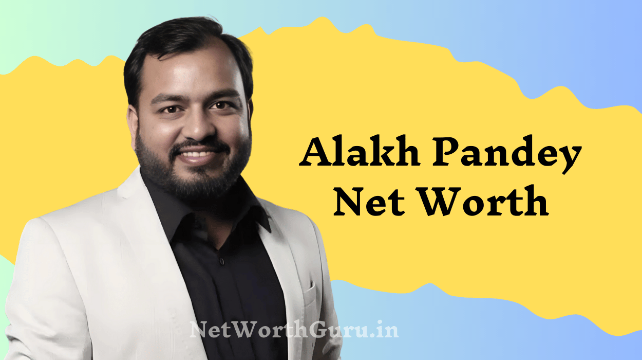 Alakh Pandey Net Worth
