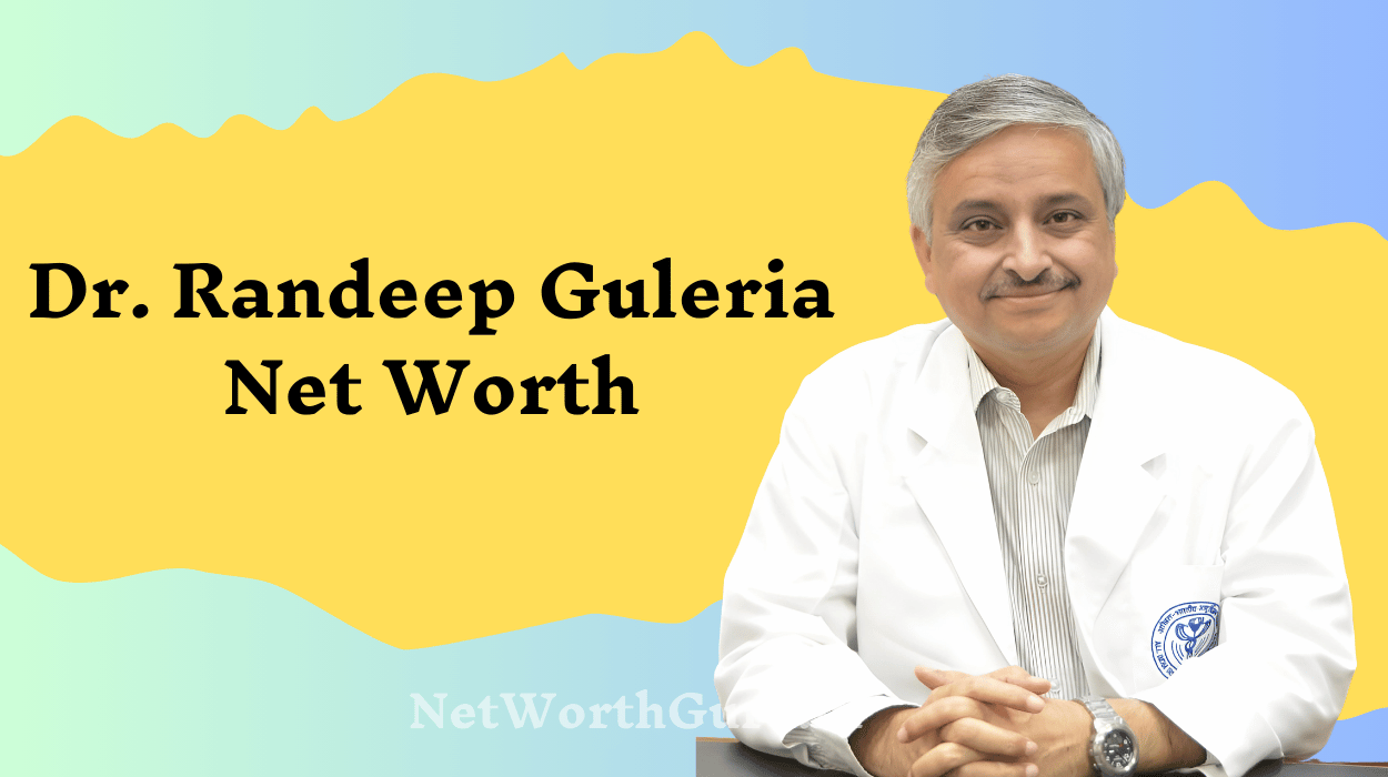Dr. Randeep Guleria Net Worth : Unveiling the Journey, Achievements, and Philanthropic Vision of India’s Leading Pulmonologist