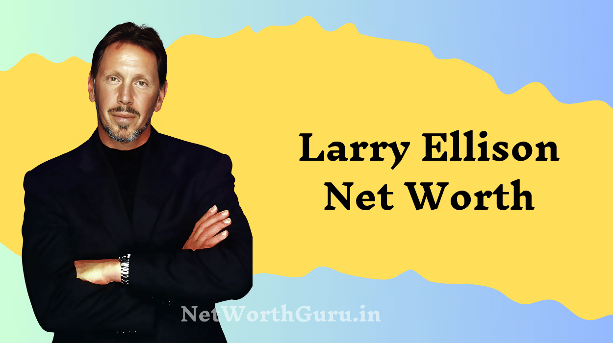 Larry Ellison Net Worth