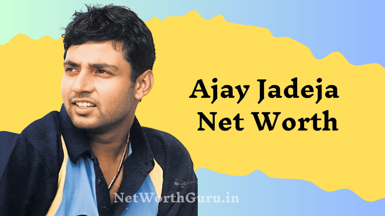 Ajay Jadeja Net Worth