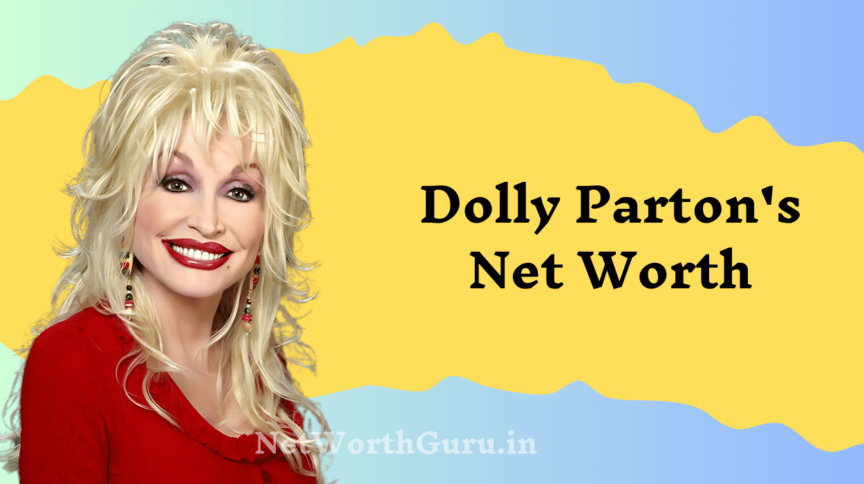 Dolly Parton’s Net Worth : A Deep Dive into Her Wealth, Influence, and Philanthropy