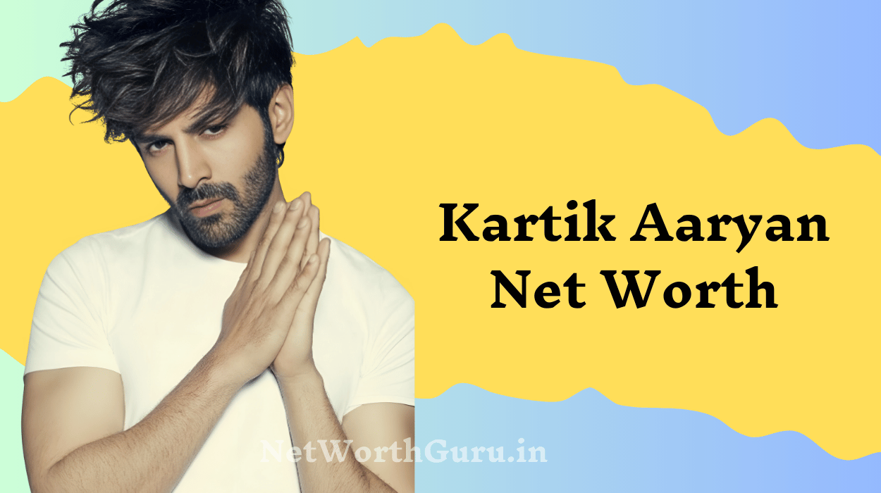 Kartik Aaryan Net Worth