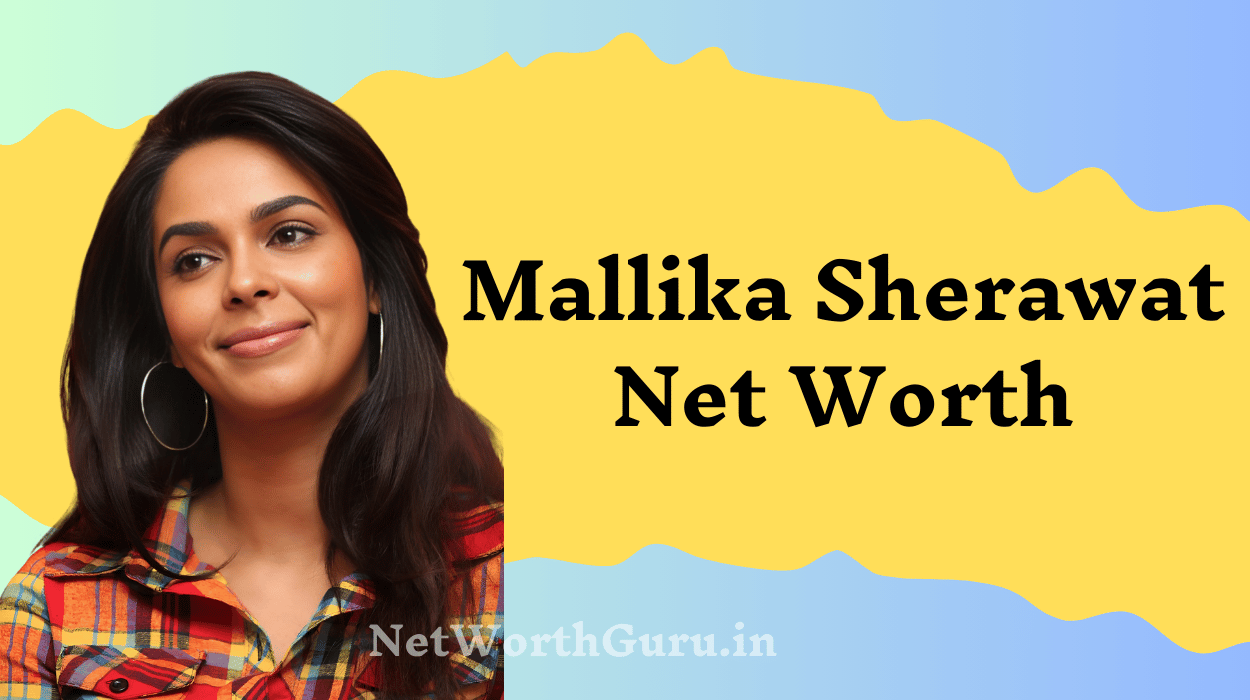 Mallika Sherawat Net Worth