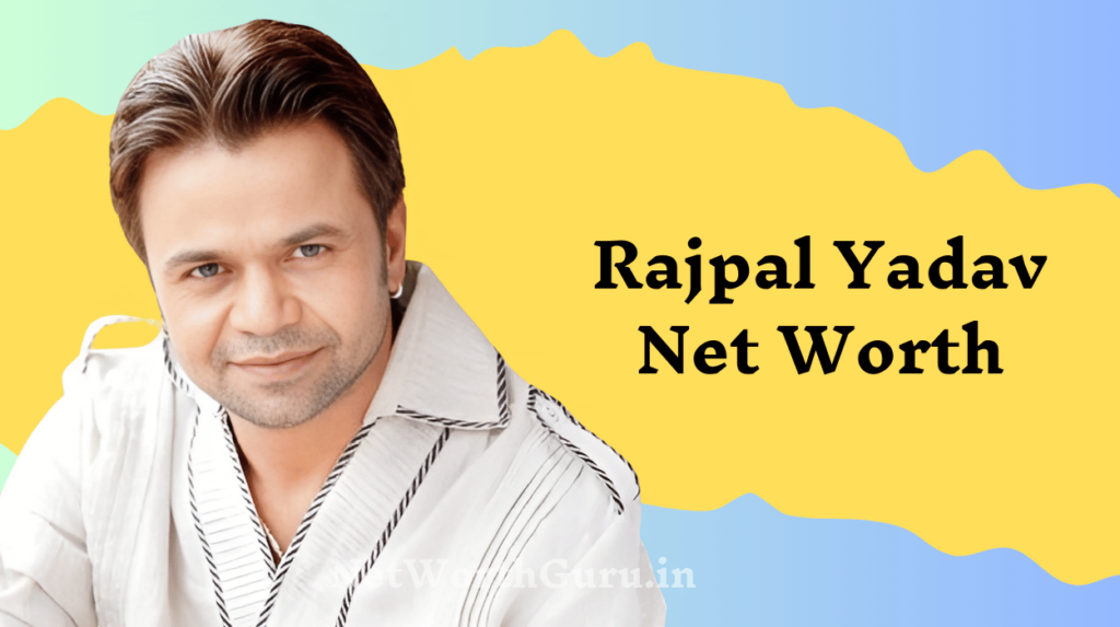 Rajpal Yadav Net Worth : Income, Lifestyle, Achievements & More - Net ...