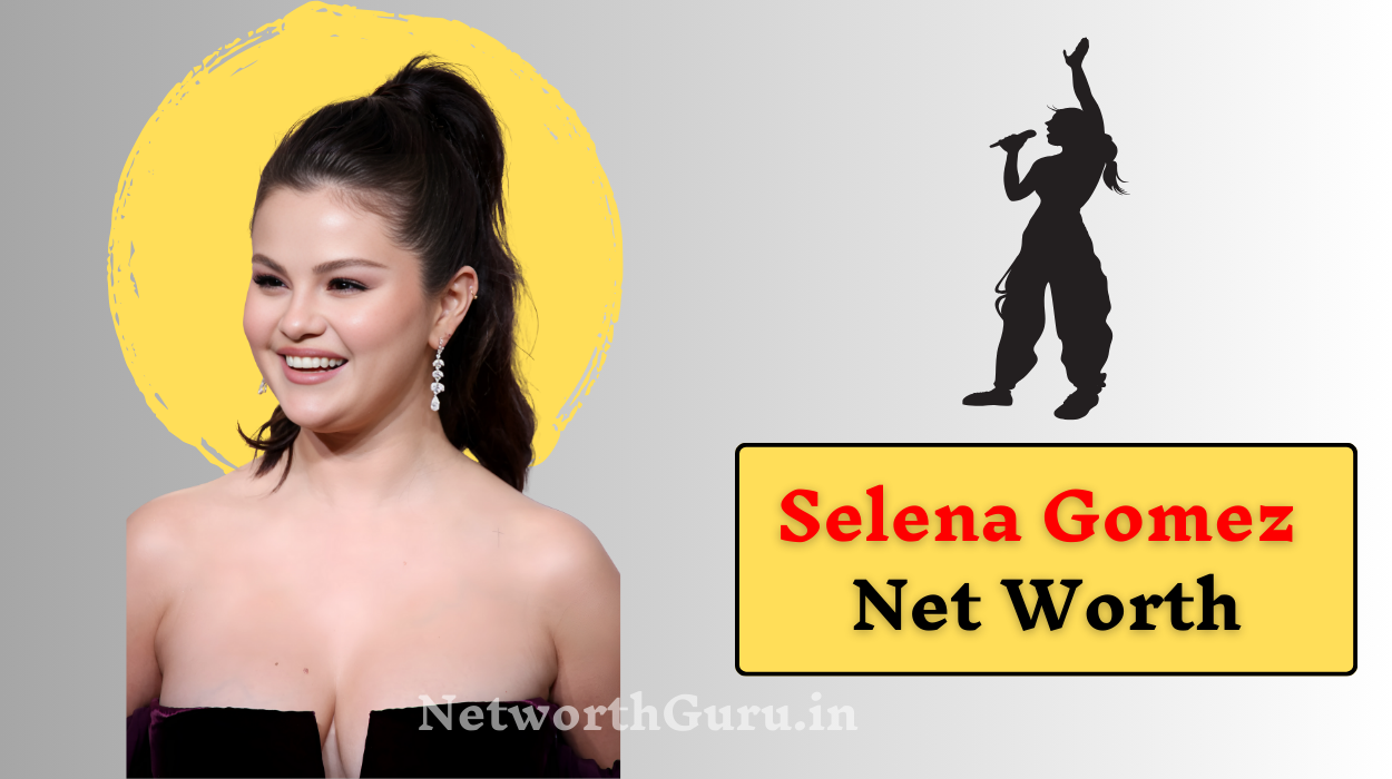Selena Gomez Net Worth