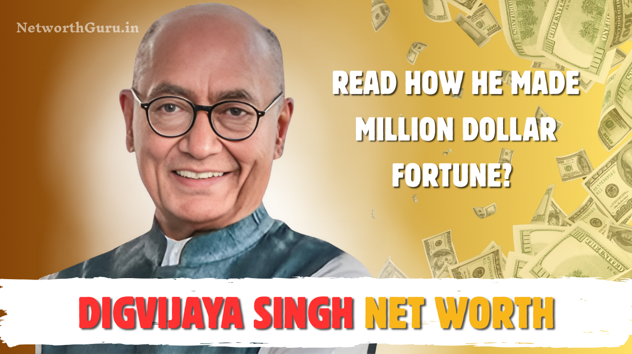 Digvijaya Singh Net Worth