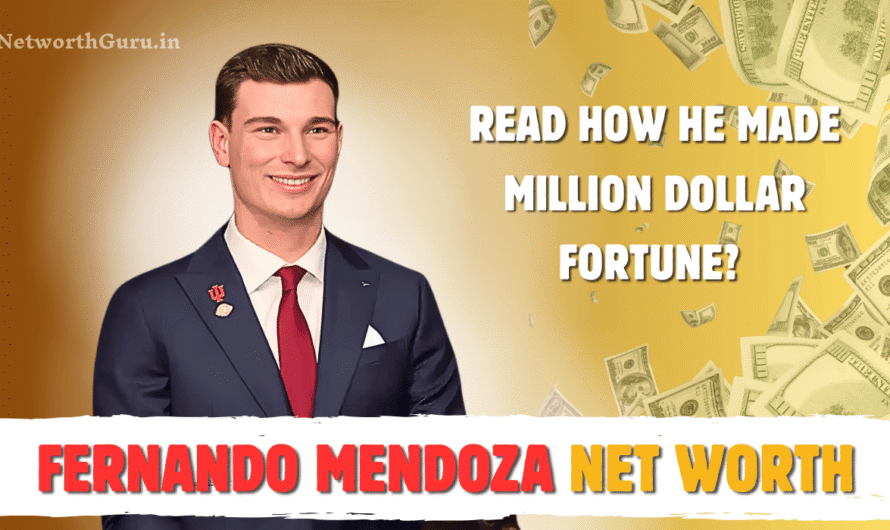 Fernando Mendoza Net Worth 2025 : Biography, Career, Income Sources & Financial Journey