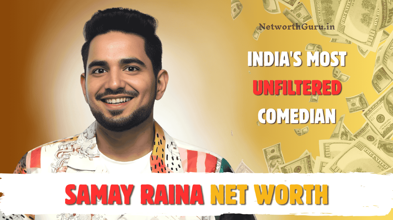 Samay Raina Net Worth 2026