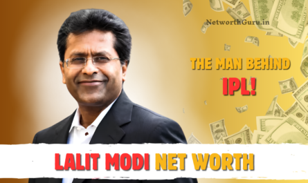 Lalit Modi Net Worth