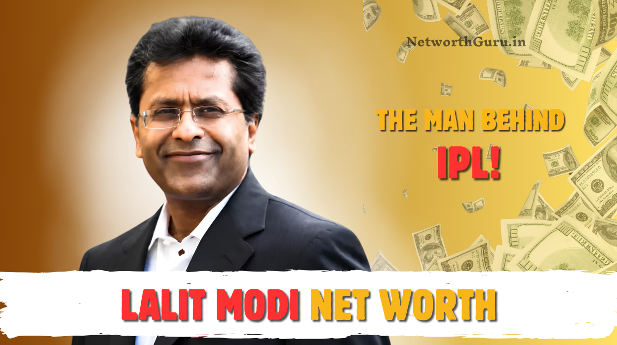 Lalit Modi Net Worth