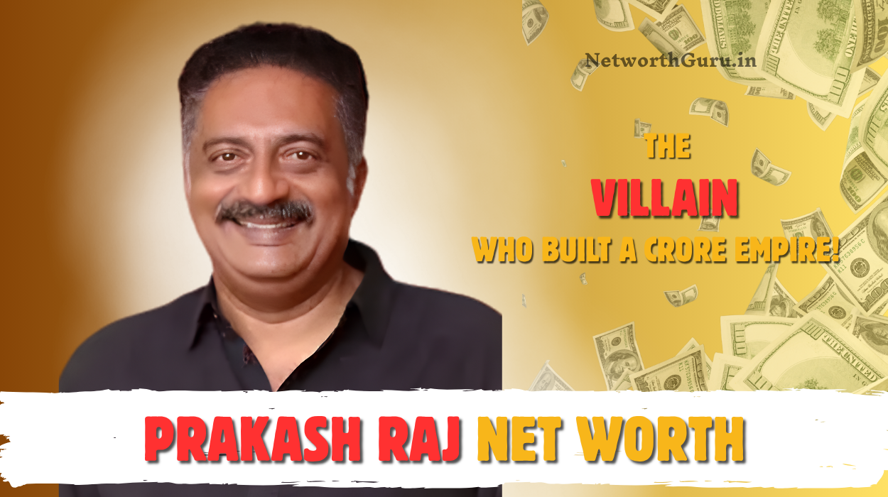 Prakash Raj Net Worth