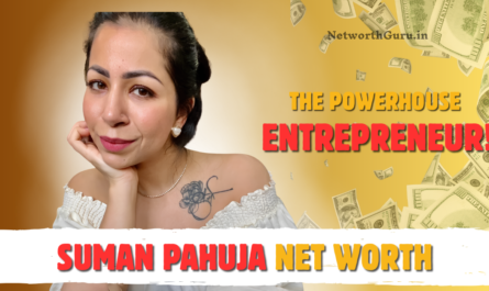 Suman Pahuja Net Worth